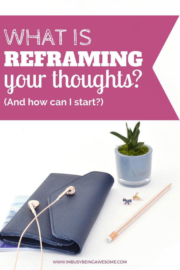 Reframe Your Thoughts and Boost Your Happiness With These 5 Easy Tips Have you tried reframing your thoughts? Have you heard of cognitive restructuring? Are you looking for strategies to boost your mood and think positively? Then this post is for you! #reframing #positive #happiness #motivation #inspiration #joy