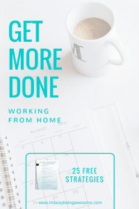 25 ways to stay productive working from home. productivity, success, time management, work from home, stay at home, entrepreneur, business owner, small business, distractions, #productivity #workfromhome #stayathome #success #nodistractions #getitdone #icandoit #strategies #tipsandtricks