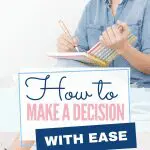 How to make a decision with ease