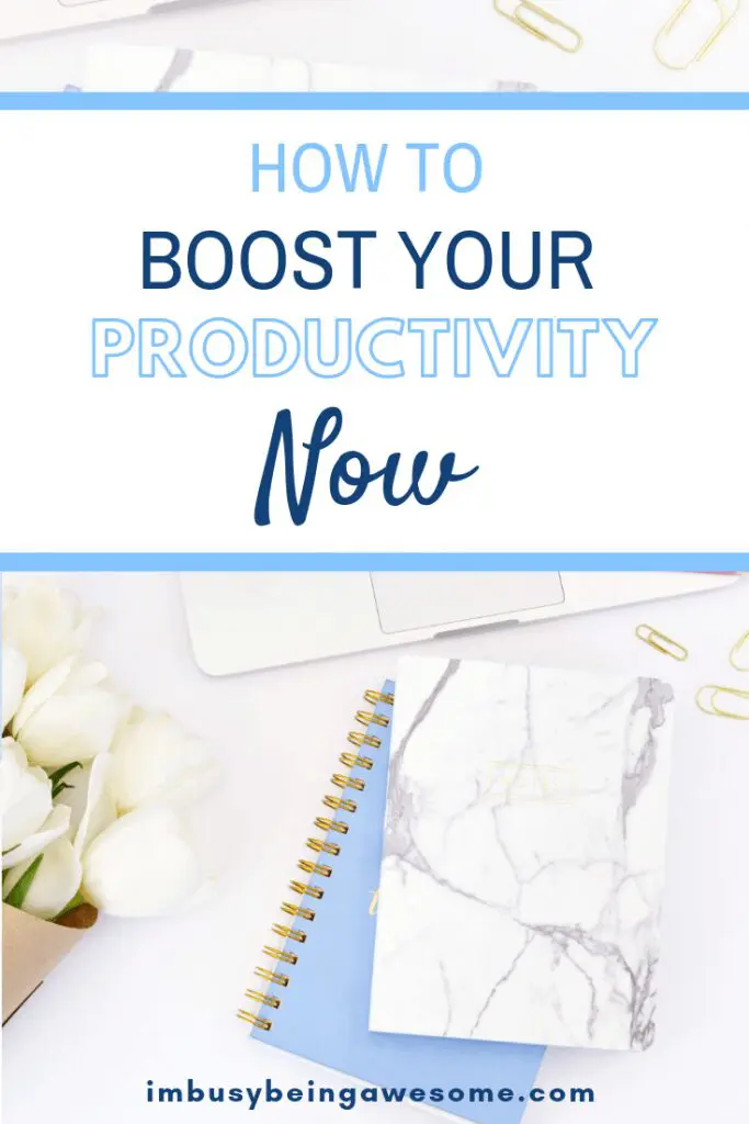 How to boost your productivity now