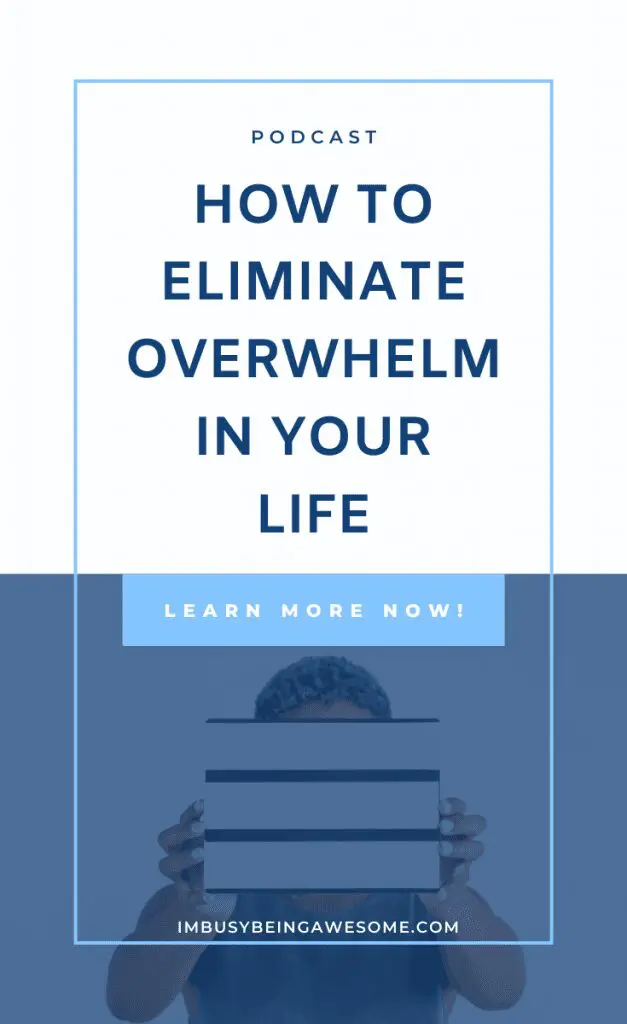 Podcast graphic: How to eliminate overwhelm in your life.