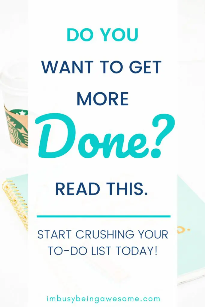 Text graphic: "Do you want to get more done? Read this. Start crushing your to-do list today!