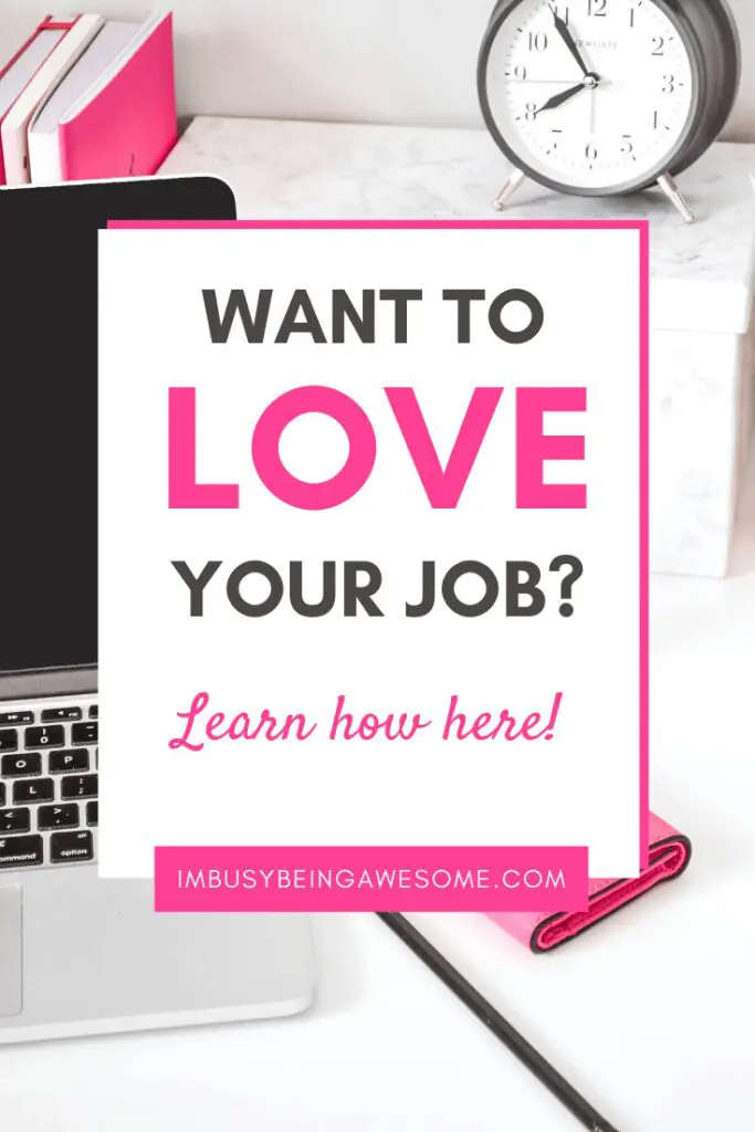 Desk with laptop, clock, and text: Want to Love Your Job? Learn how here!