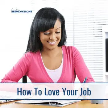 Woman smiling, working at her desk with a laptop. "How to Love Your Job" text overlay.