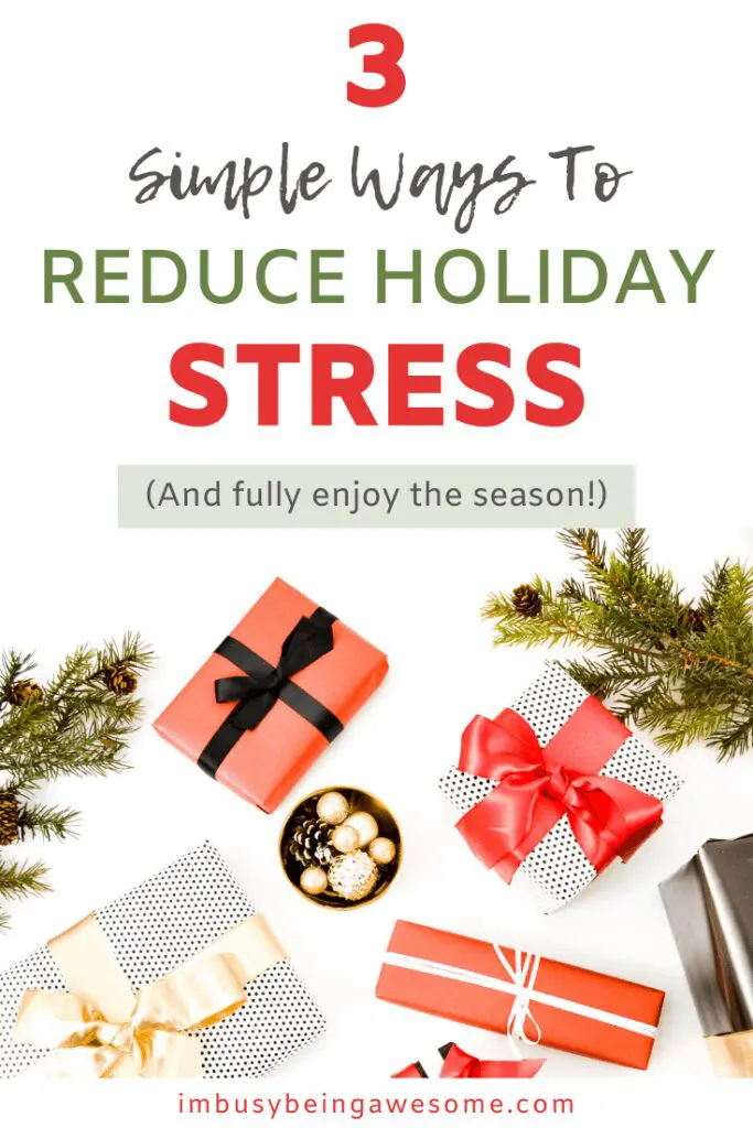 Holiday stress reduction tips: Festive gifts with text "3 Simple Ways To Reduce Holiday Stress.