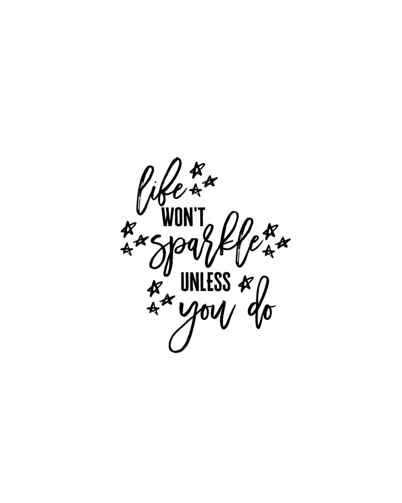Inspirational quote: "Life won't sparkle unless you do," surrounded by stars.