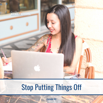 Woman writing in notebook with laptop, "Stop Putting Things Off.
