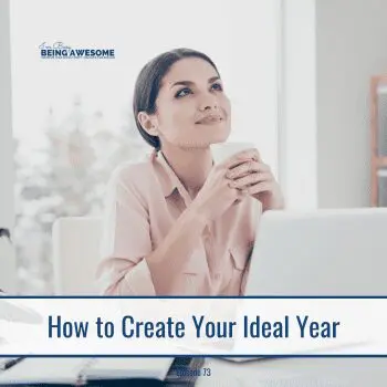 Woman with coffee cup planning her ideal year. I'm Busy Being Awesome.