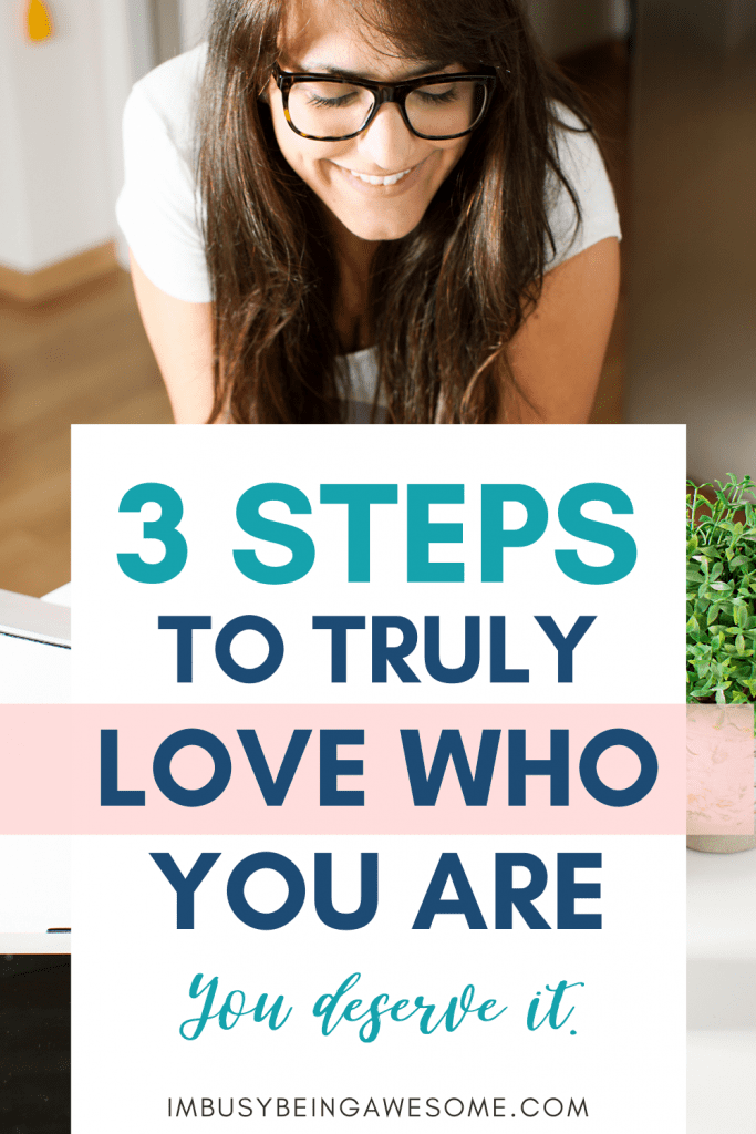 Woman smiling, text overlay: "3 Steps to Truly Love Who You Are. You deserve it.