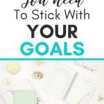 Goal setting image. Text: "The #1 Practice You Need To Stick With Your Goals".