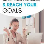 Excited woman celebrating goal progress at laptop. "How to Easily Track Your Progress & Reach Your Goals" text overlay.