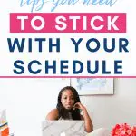 Woman at desk with laptop, text: 3 Simple Tips You Need to Stick With Your Schedule