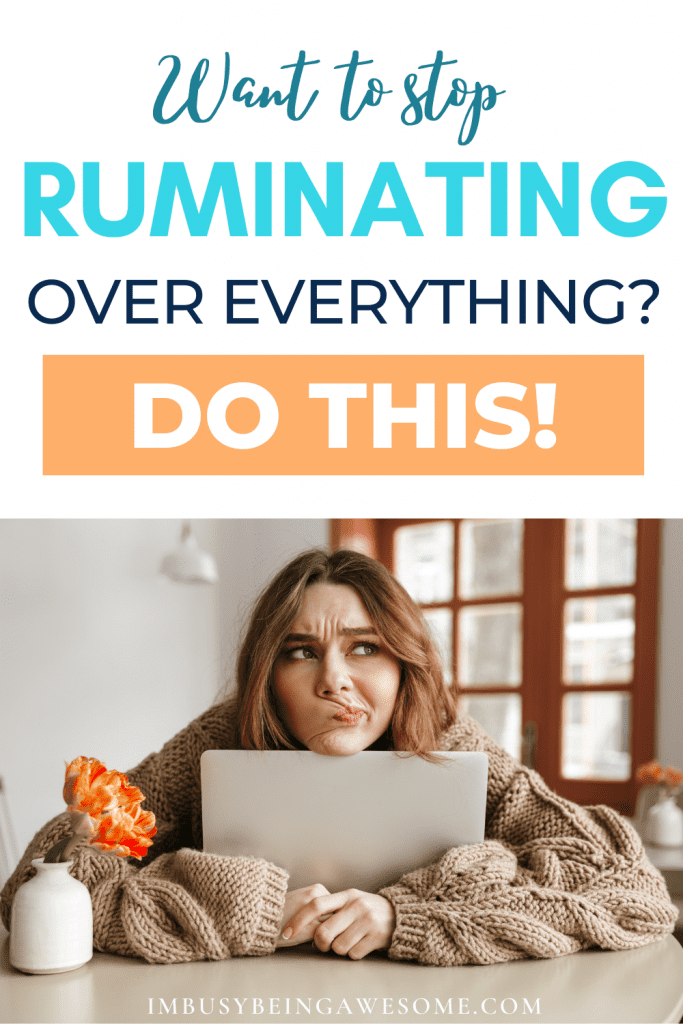 Woman looking stressed with laptop; text: "Want to stop RUMINATING over everything? DO THIS!