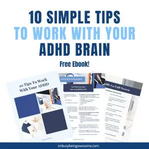 10 Simple Tips to Work with Your ADHD Brain free ebook image.