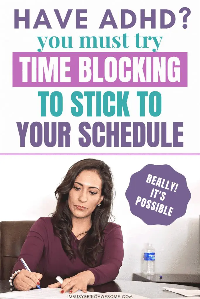 Time blocking for ADHD: Woman at desk writing, text says "Have ADHD? You must try time blocking to stick to your schedule.