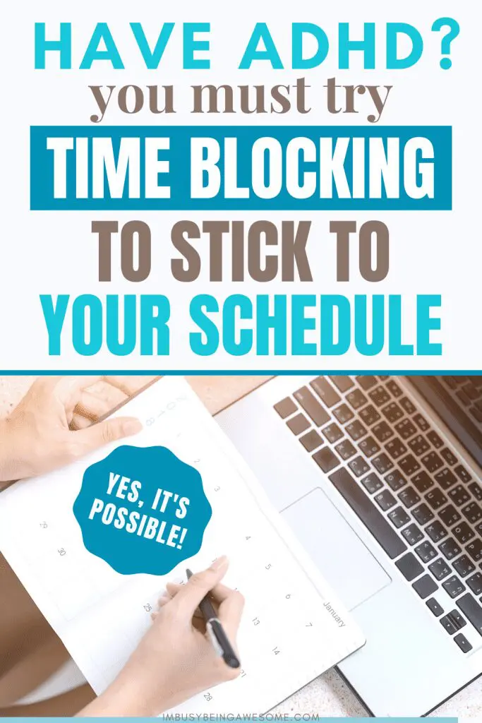 ADHD time blocking planner. Text: "Have ADHD? You must try time blocking to stick to your schedule. Yes, it's possible!