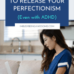 Woman with ADHD using laptop, overcoming perfectionism.