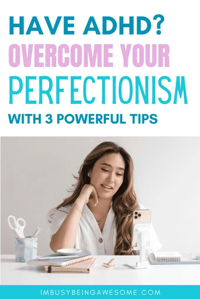 Text: "Have ADHD? Overcome Your Perfectionism With 3 Powerful Tips." Woman filming a video at her desk.
