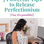 Text: Have ADHD? 3 powerful tips to release perfectionism. Woman working at computer.