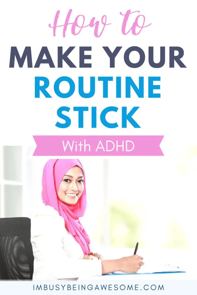 Woman with ADHD writing, "How to Make Your Routine Stick With ADHD