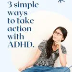 ADHD procrastination help: Woman thinking about taking action. "Stop Procrastinating Today!