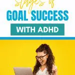 Text: 4 Key Stages of Goal Success with ADHD. Woman celebrating with laptop. imbusybeingawesome.com.
