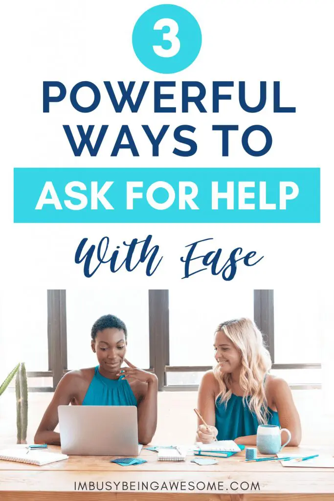 Two women collaborating, "3 Powerful Ways to Ask For Help" text overlay
