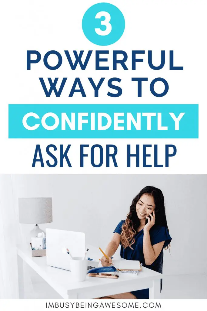 Woman confidently on phone, working at desk. "3 Powerful Ways to Confidently Ask for Help" text overlay.