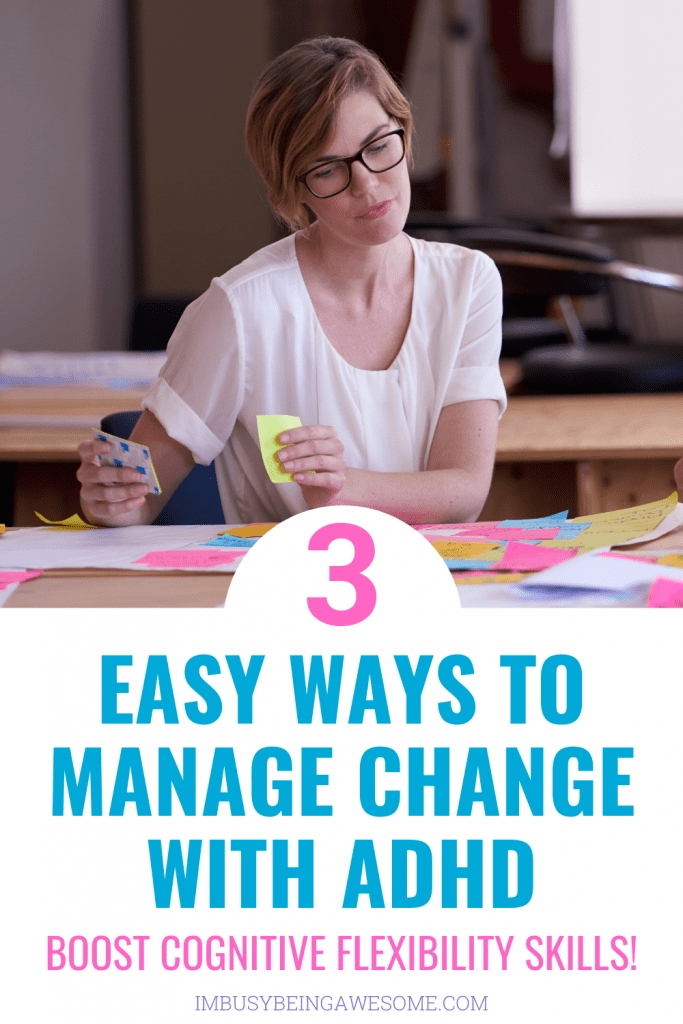 Woman with ADHD using sticky notes to manage change. "3 Easy Ways to Manage Change with ADHD" is written on the image.