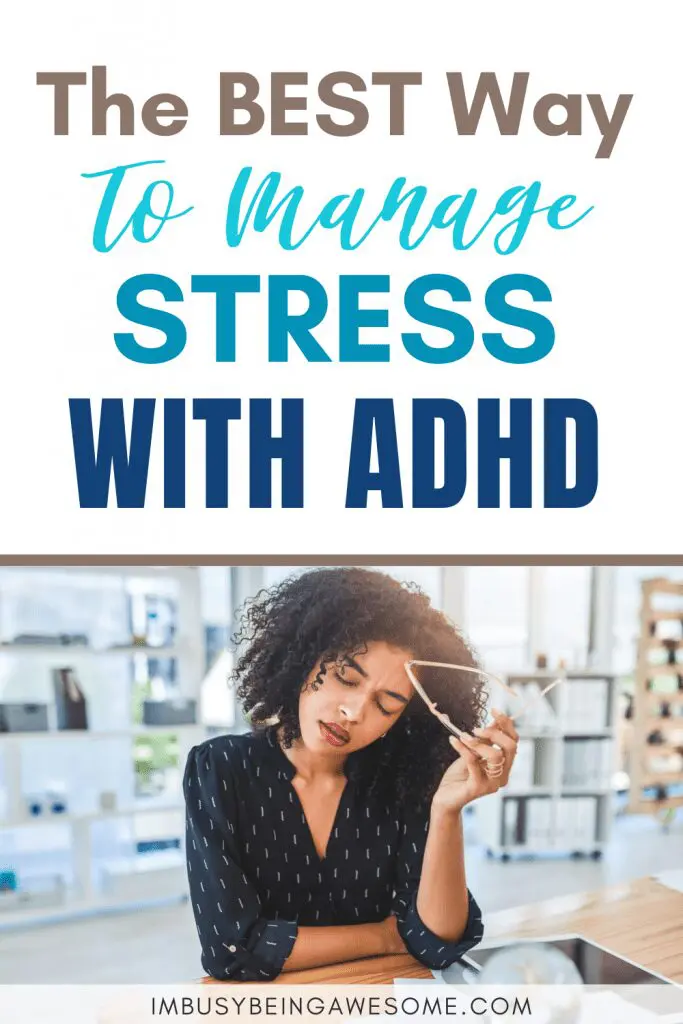 Stressed woman with ADHD; text: The BEST Way To Manage STRESS With ADHD