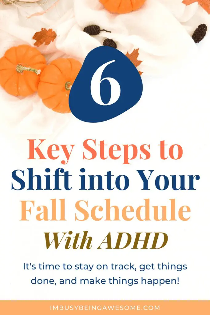 6 key steps to shift into your fall schedule with ADHD.