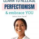Image reads: Have ADHD? Learn to release perfectionism and embrace you. Smiling woman featured.