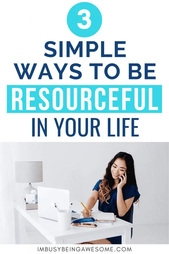 Woman working at desk, "3 Simple Ways To Be Resourceful In Your Life