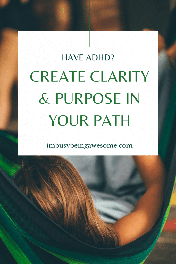 Person relaxing in a hammock with text: "Have ADHD? Create clarity & purpose in your path. imbusybeingawesome.com