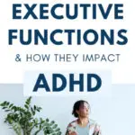 5 Core Executive Functions & How They Impact ADHD