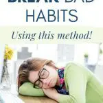 Woman napping at desk; How to break bad habits using this method!