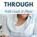 How To Follow Through With Goals & Plans
