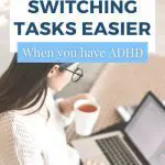How To Make Switching Tasks Easier for Adults with ADHD
