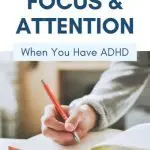 How To Improve Focus & Attention When You Have ADHD