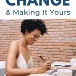 The pocess of change and making it yours