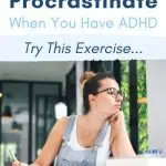 How Not To Procrastinate When You Hav ADHD