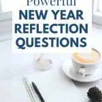 15 powerful new year reflection questions