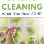 The Best Tips for Spring Cleaning (When You Have ADHD)