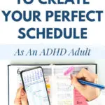 7 Questions to Create Your Perfect Schedule - As An ADHD Adult
