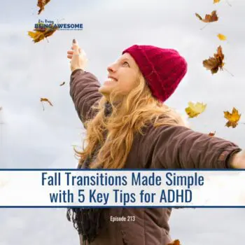 Woman enjoys fall leaves; Fall Transitions Made Simple with ADHD tips.