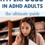 Understanding hyperfocus in ADHD adults. The ultimate guide.