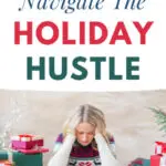 how to navigate the holiday hustle