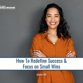 How to redefine success and focus on small wins