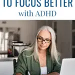 3 steps to focus better with ADHD