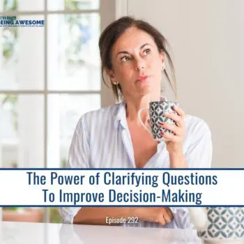 the power of clarifying questions to improve decision making